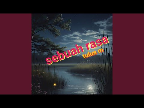 LAGU PENUH MAKNA | Sebuah Rasa ( mencari makna di dalam senyam )