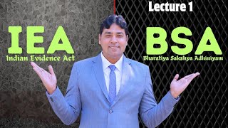 Comparison between IEA & BSA Lecture 1 | Bhartiya Sakshya Adhiniyam Introduction | IEA Introduction.