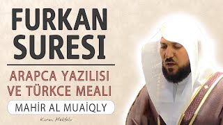 Furkan suresi anlamı dinle Mahir al Muaiqly (Furkan suresi arapça yazılışı okunuşu ve meali)