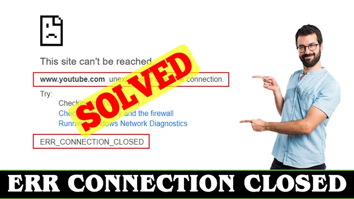 [SOLVED] NET::ERR_CONNECTION_CLOSED Error Code Problem