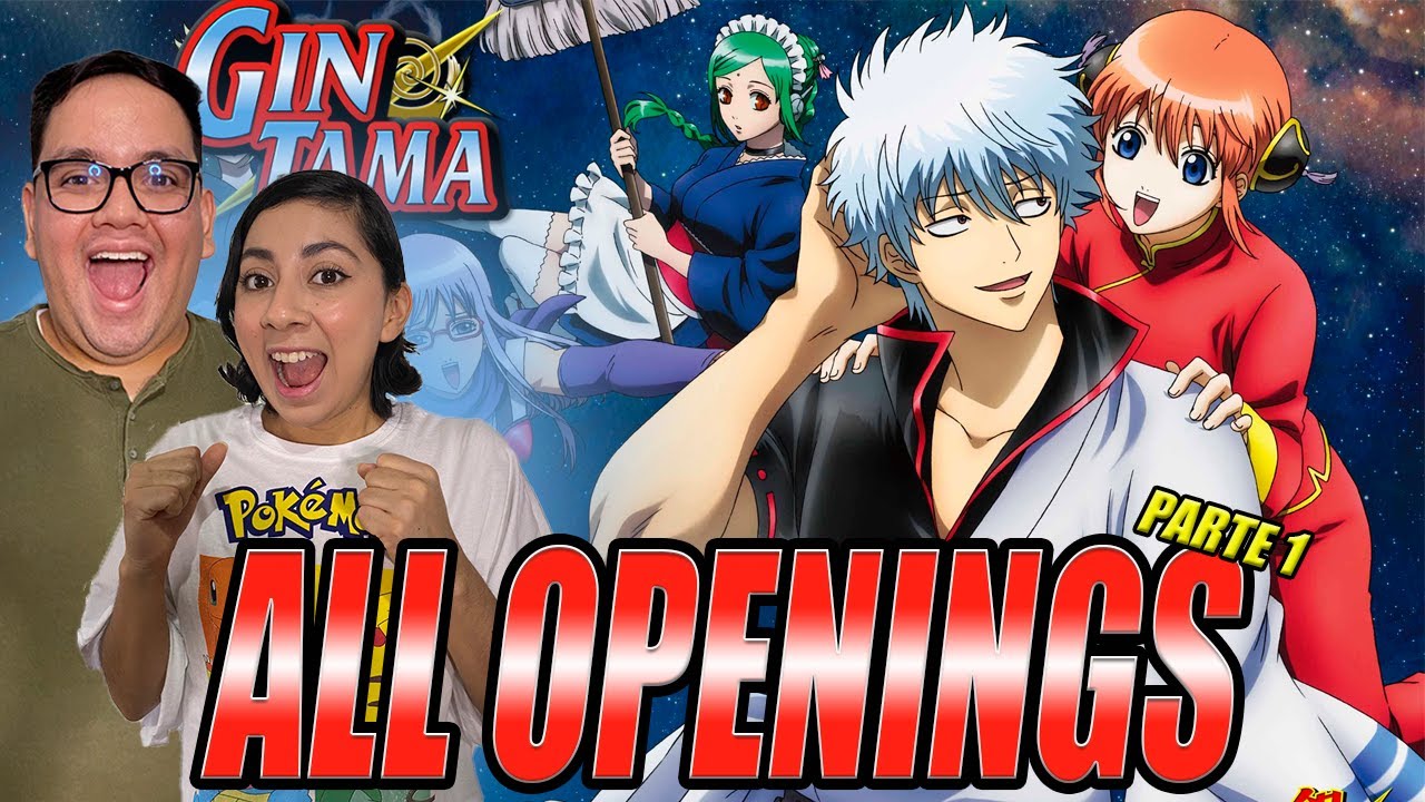 ⚔️REACCIONAMOS por PRIMERA VEZ  a los  OPENINGS DE GINTAMA (1-7) | PARTE 1