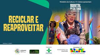 QUINTAL DA CULTURA | MISSÃO RECICLAGEM