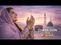 Coming Soon This Ramadan 2026 Javeria Saud Express TV