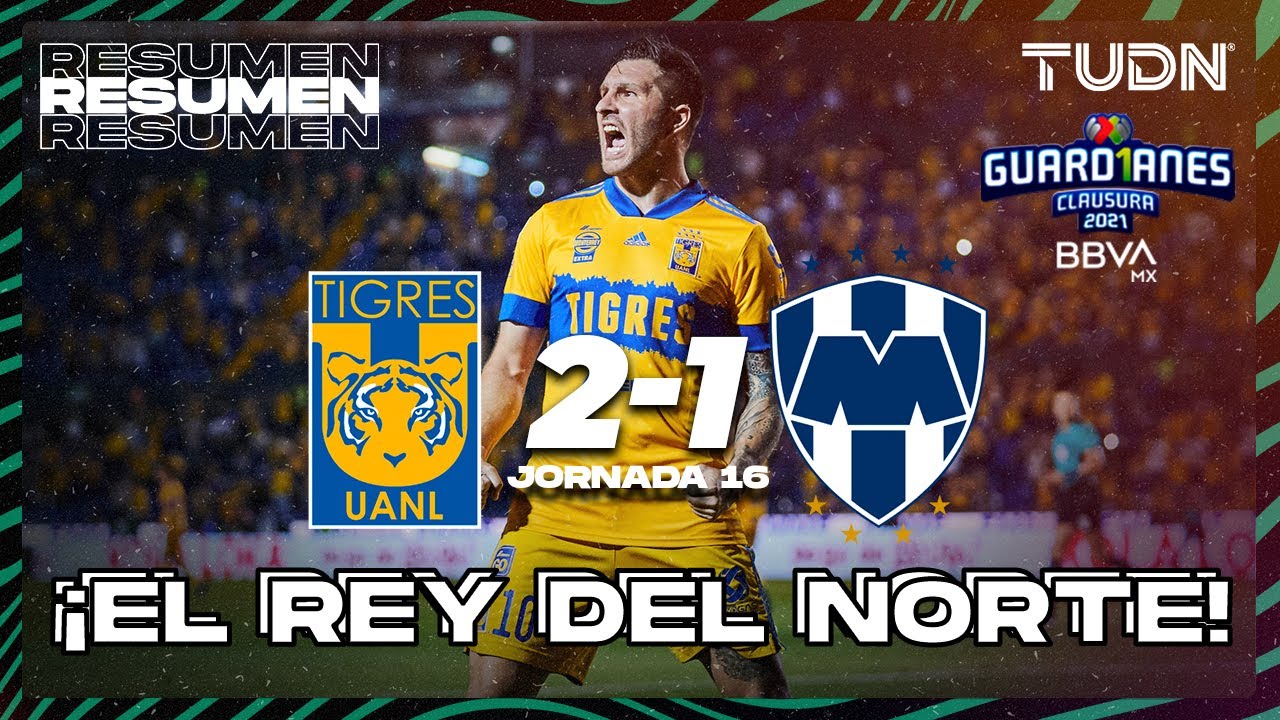 Resumen Y Goles Tigres 2 1 Rayados Torneo Guard1anes 2021 Bbva Mx J16 Tudn Youtube
