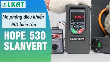 Hướng Dẫn Cài Đặt Mô Phỏng PID Cho Biến Tần Hope530 Senlan | SLANVERT