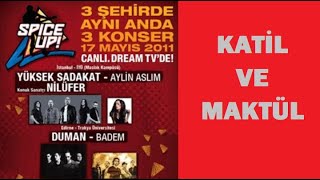 Katil Ve Maktül - Yüksek Sadakat Doritos Spice Up Konseri 17.05.2011 İtü