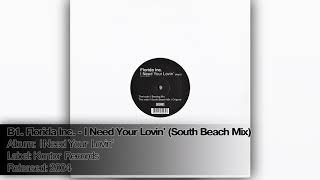 B1. Florida Inc. - I Need Your Lovin&#39; South Beach Mix
