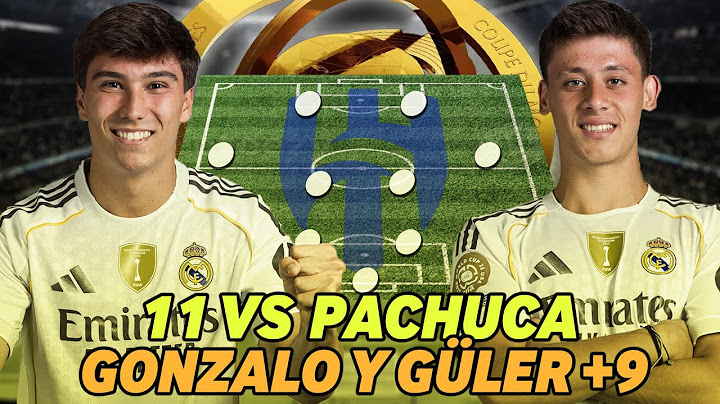 Gonzalo y Arda Güler +9 para el partido contra Pachuca-Mi 11 para el Real Madrid vs Pachuca