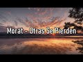 Morat - Otras Se Pierden - Letra