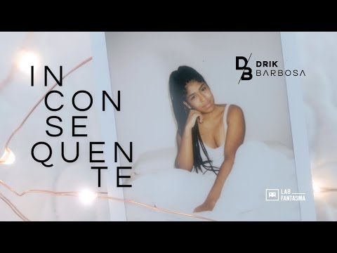 Drik Barbosa - Inconsequente (Clipe oficial)