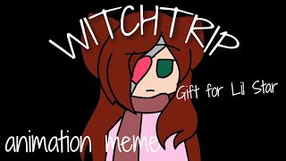 Witchtrip // animation meme =Gift for lil star=