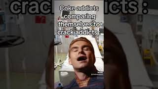 Coke addicts comparing themselves to crack addicts #medicinememes #memes #medicomemes #funny