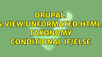 Drupal: views.view.unformated.html.twig taxonomy conditional if/else