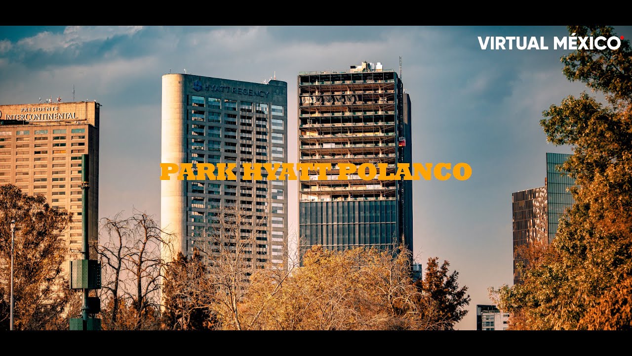 [ PARK HYATT POLANCO ] EL NUEVO HOTEL DE SUPER LUJO QUE SE ESTRENA A FINALES DEL 2026 EN LA CDMX
