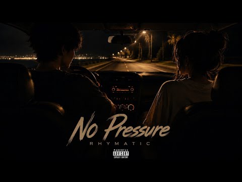 Rhymatic — No Pressure (Official Audio)