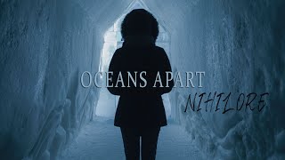 Nihilore - Oceans Apart