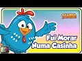 Fui Morar Numa Casinha - Galinha Pintadinha DVD 3