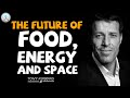 Tony Robbins Motivation - The Future of Food, Energy and Space