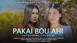 Pakai bou ahi || Hatneineng Chongloi || Official Song || Video Processed at: Gamngai Media ||