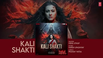 Kali Shakti (Full Audio Song): Kajol | Maa | Usha Uthup | Harsh Upadhyay | Pranav Vatsa