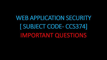 WEB APPLICATION SECURITY important questions CCS374