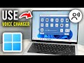 How To Use Voice Changer On PC - Step By Step