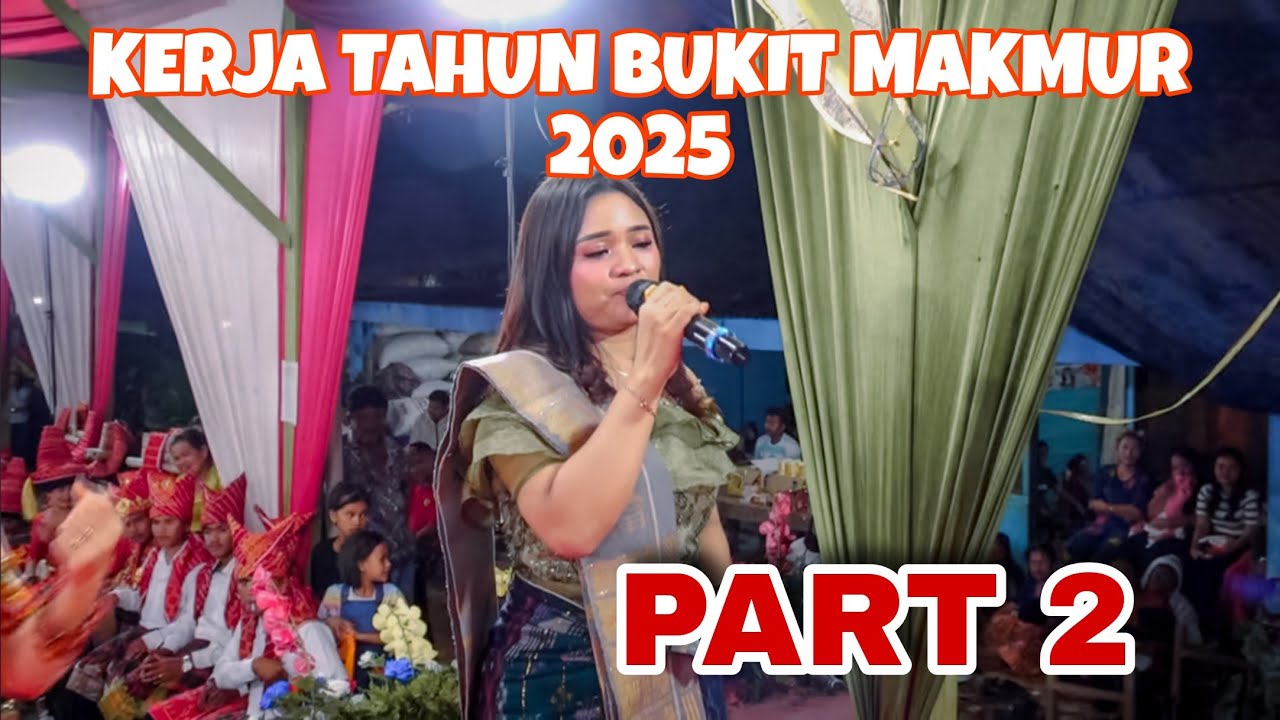 PART 2 KERJA TAHUN TERBARU 2025 BUKIT MAKMUR | ADU PERKOLONG-KOLONG & BINTANG TAMU
