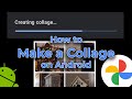 How to make a Collage on Android