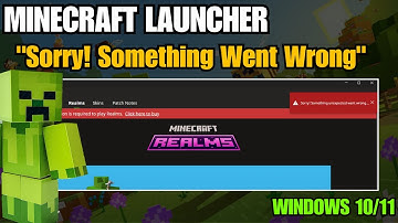 Fix Minecraft Launcher Error "Sorry! Something Went Wrong" On Windows