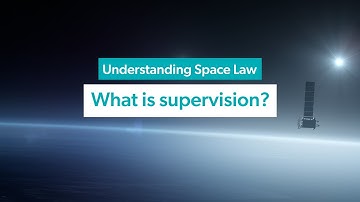 What is supervision? | #SpaceLaw101