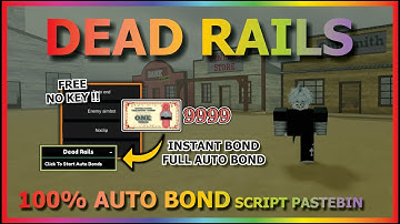 DEAD RAILS Script Pastebin 2025 AUTO BOND 100% FULL AUTOMATIC, INSTANT WIN, GUN AURA, AIM BOT (FREE)