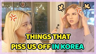 Things that piss us off in Korea