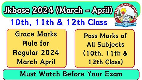 Jkbose Grace Marks Rule for Regular 10th, 11th & 12th Class and also Subject wise Pass Marks