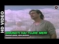 Dhundti Hai Tujhe Meri - Mera Dharam | Manhar Udhas & Asha Bhosle | Jackie Shroff & Amrita Singh