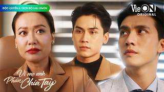 Vì Mẹ Anh Phán Chia Tay - Tập 12 Mẹ Phú Trúng Kế, Tự Đuổi Con Mình Ra Khỏi Công Ty