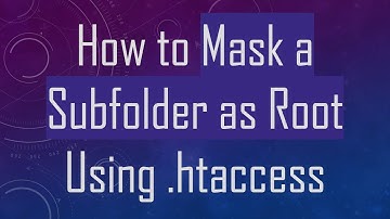 How to Mask a Subfolder as Root Using .htaccess