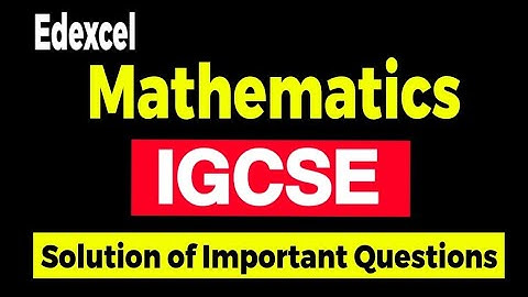 Learn IGCSE Mathematics Edexcel 