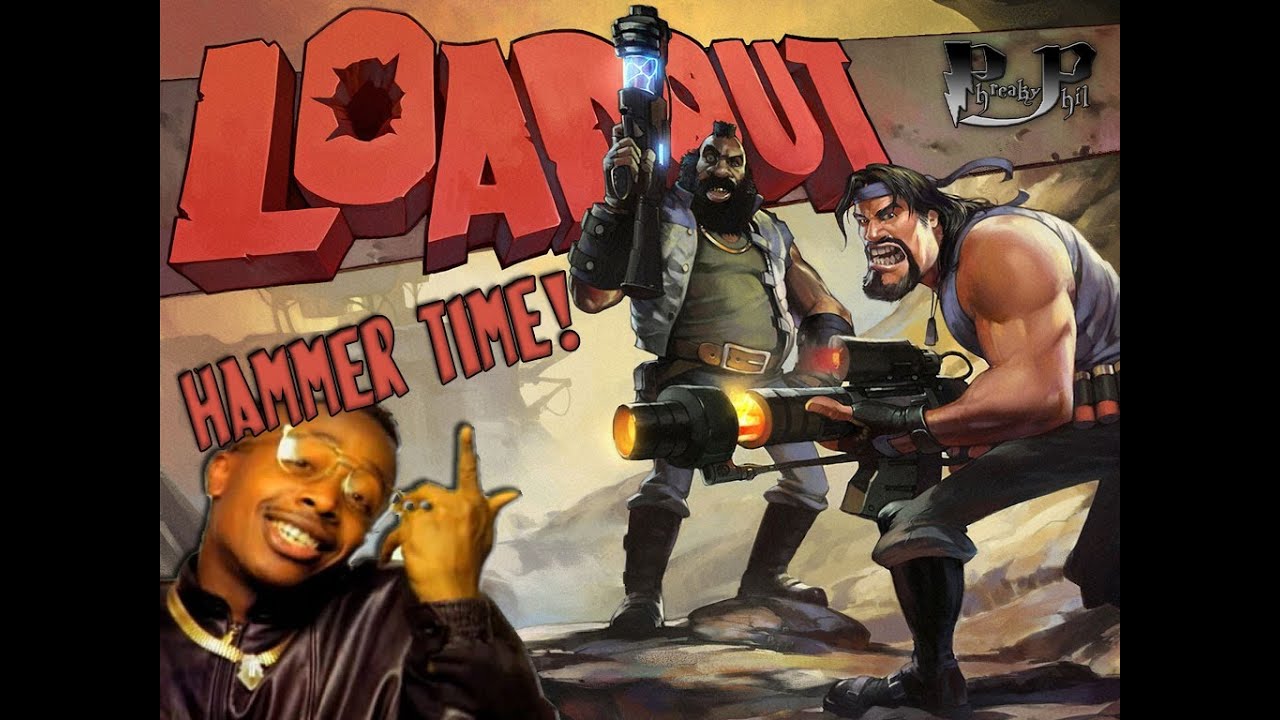 Phreakyphil - Loadout first play - Hammer Time!