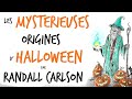 Les mystrieuses origines dhalloween  randall carlson