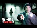 My Friend is HAUNTING Me: A Special Connection to a Ghost || Paranormal Activity Documented