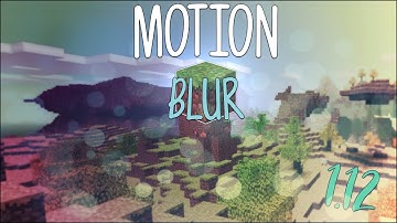 How To Get Motion Blur On Minecraft 1.12
