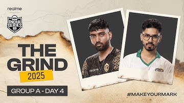 [HINDI] realme BGIS 2025 | THE GRIND | Group A - Day 4