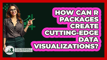 How Can R Packages Create Cutting-edge Data Visualizations? - The Friendly Statistician