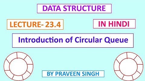 data structure lecture 23.4 introduction of circular queue in hindi