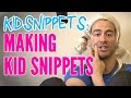 Kid Snippets: &quot;Making Kid Snippets&quot; (Imagined by Kids)
