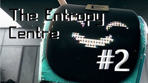 The Entropy Centre | #2