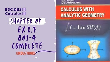Chapter#8|Ex 8.7 Q 1-4 |Calculus By SM Yousaf| Calculus III |lecture #18|Urdu/Hindi