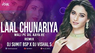 Laal Chunariya Wali Pe Dil Aaya Re_Remix_ DJ SUMIT BSP & DJ VISHAL S