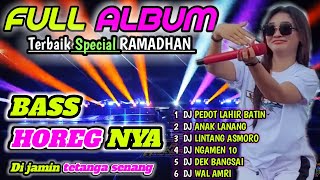 DJ BASS HOREG FULL ALBUM TERBARU 2024 BASS GLERR HOREG || DJ VIRAL