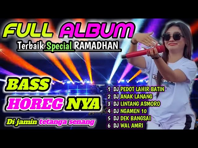 DJ BASS HOREG FULL ALBUM TERBARU 2024 BASS GLERR HOREG || DJ VIRAL class=